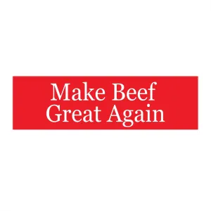 Make Beef Great Again Bumper Sticker for Carnivore Stickers for 2024 Election Stickers for Car Stickers for Election gifts for Meat Lover