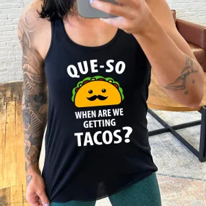 Que-so When Are We Getting Tacos Shirt
