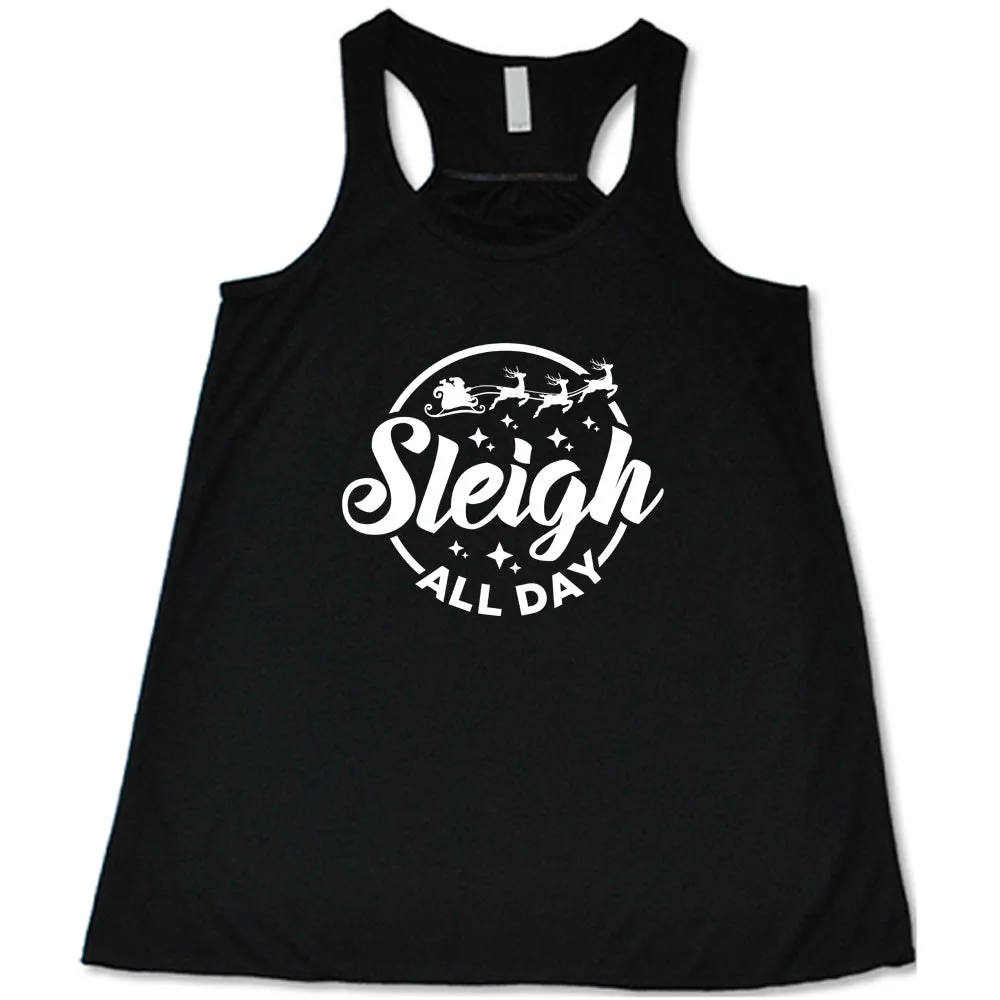 Sleigh All Day Shirt