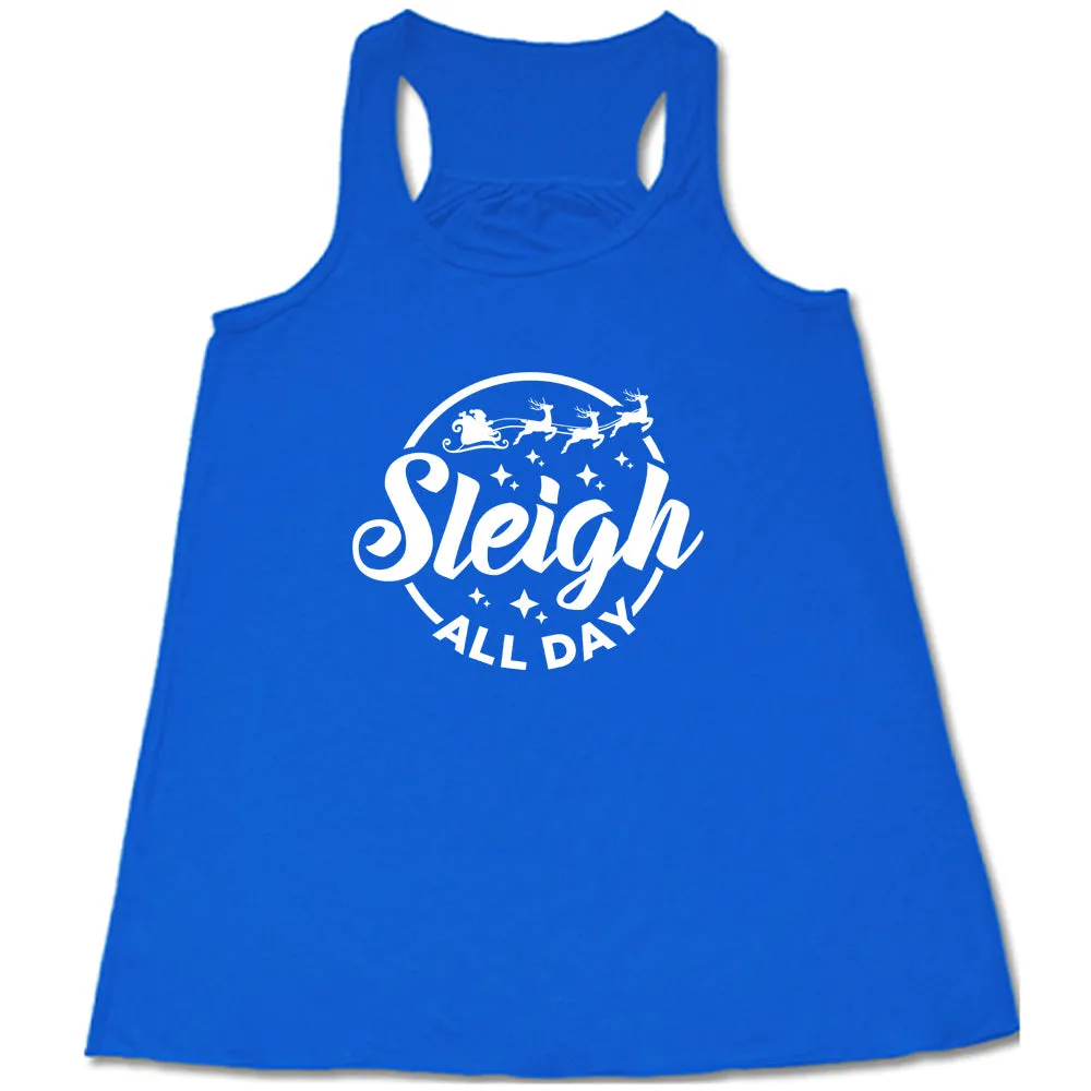 Sleigh All Day Shirt
