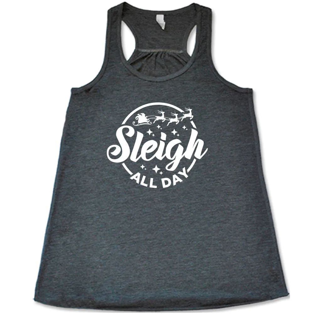 Sleigh All Day Shirt