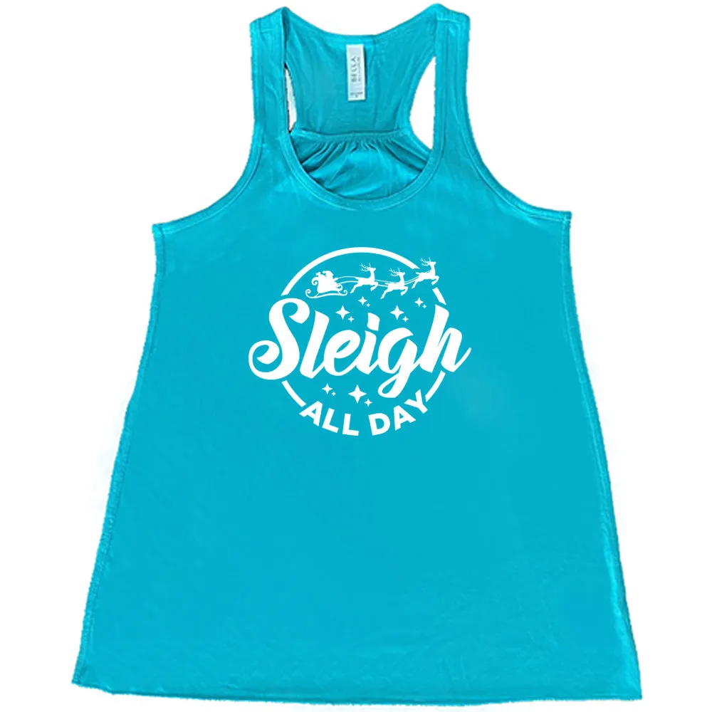 Sleigh All Day Shirt